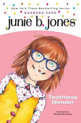 How Many Junie B. Jones Books Are There? And Why Do They Make Us Question the Nature of Childhood?