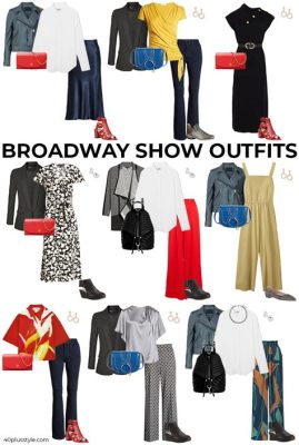 What to Wear to a Broadway Musical: A Symphony of Style and Sensibility